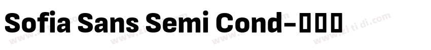 Sofia Sans Semi Cond字体转换 Sofia Sans Semi Cond字体转换